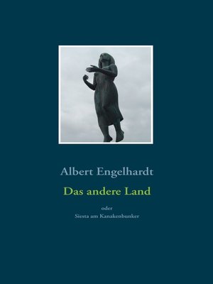 cover image of Das andere Land oder Siesta am Kanakenbunker